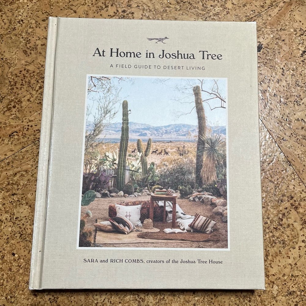 At Home In Joshua Tree Hardcover First Edition Book By Sara & Rich Combs